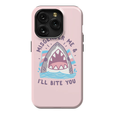 Misgender Me & I'll Bite You (Trans Flag) Phone Case